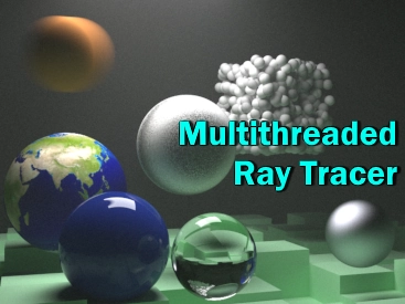 Multithreaded Ray Tracer